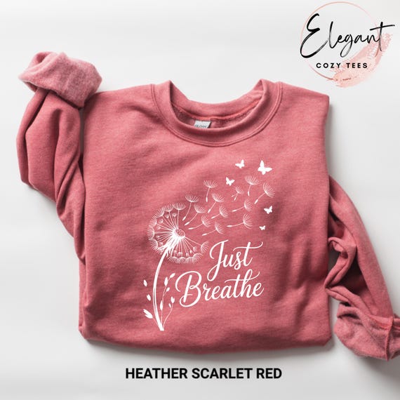 Just Breathe Meditation Shirt, Trendy Yoga Dandelion Shirts for Her, Sweatshirt for Yoga Instructor, Relaxing Shirt, Floral Positive Shirt