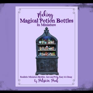 TUTORIAL Making Realistic Miniature Potion Bottles, Jars and Pantry Items With BONUS PDF image 1