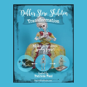 TUTORIAL ~ Transform Dollar Store Skeletons into Poseable Art Dolls. PDF