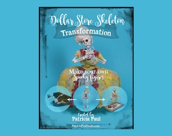 TUTORIAL ~ Transform Dollar Store Skeletons into Poseable Art Dolls. PDF