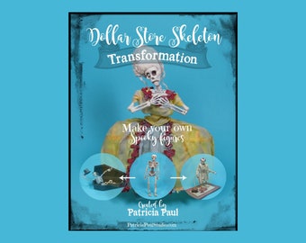 TUTORIAL ~ Transform Dollar Store Skeletons into Poseable Art Dolls. PDF