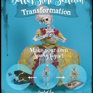May include: A blue background with the text "Dollar Store Skeleton Transformation" in white. The image shows a skeleton doll dressed in a yellow dress with red flowers. The text "Make your own Spooky figures" is below the doll. Three circles show different ways to transform a skeleton doll into a spooky figure. The text "Created by Patricia Paul" is below the circles.