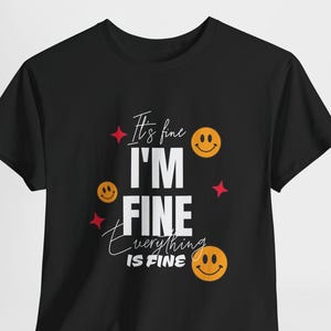 It&#39;s Fine I&#39;m Fine Everything is Fine Shirt, Introvert and Funny Shirt, Sarcastic Shirt, Mental Shirt