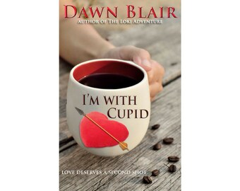 I'm With Cupid (a short story by Dawn Blair)