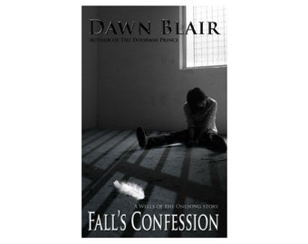 Fall's Confession (a short story by Dawn Blair)