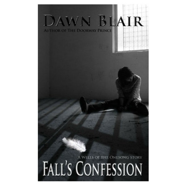 Fall's Confession (a short story by Dawn Blair)