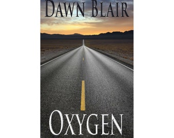 Oxygen (a short story by Dawn Blair)