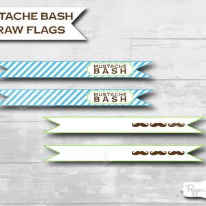 May include: Printable mustache bash straw flags. The flags are blue and white striped with the text "Mustache Bash" in brown letters. There are also two white flags with brown mustaches.