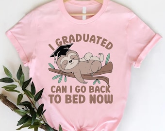 Graduation Sloth Apparel, Funny Graduate Gift