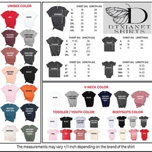 May include: A graphic showing a variety of t-shirt colors and sizes, including unisex, V-neck, toddler, youth, and bodysuit styles. The color options include red, white, black, and heathered tones. Measurements are listed in inches.