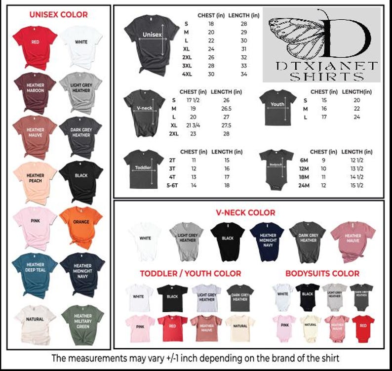 May include: A graphic showing a variety of t-shirt colors and sizes, including unisex, V-neck, toddler, youth, and bodysuit styles. The color options include red, white, black, and heathered tones. Measurements are listed in inches.