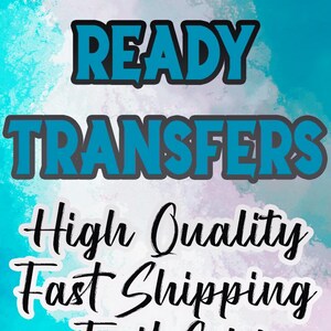May include: A digital graphic on a watercolor-style background of blue, white, and purple. The text reads: DTF PRESS READY TRANSFERS, High Quality, Fast Shipping, Full Color. The top text is in bold blue with black outlines, and the bottom is black.
