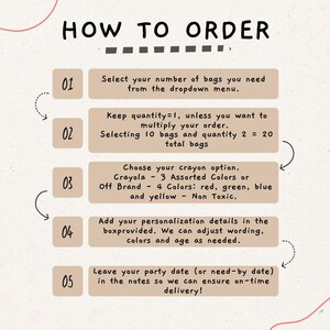 May include: A beige infographic titled "HOW TO ORDER" with five numbered steps. Instructions include selecting bag quantity, crayon options (3 assorted colours or 4 colours: red, green, blue, and yellow), and adding personalisation details. The last step asks for the party date.