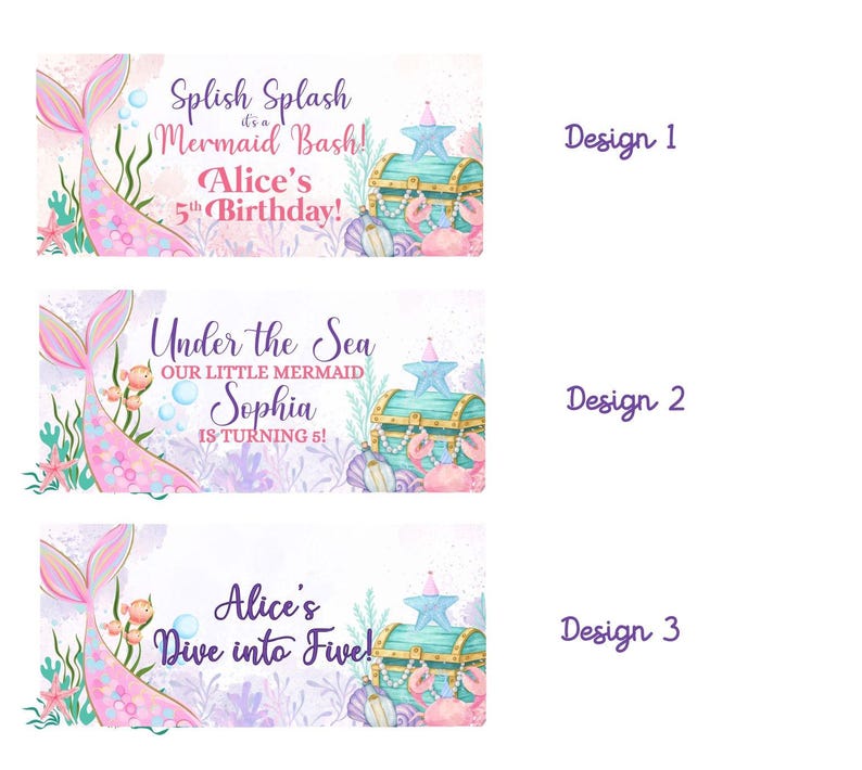 May include: Three mermaid-themed birthday party banners. Design 1 says "Splish Splash it's a Mermaid Bash! Alice's 5th Birthday!". Design 2 says "Under the Sea Our Little Mermaid Sophia is turning 5!". Design 3 says "Alice's Dive into Five!"