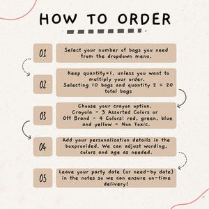 May include: A beige graphic with the title "HOW TO ORDER" in black. Instructions include selecting bag quantity, keeping quantity at 1 unless multiplying, choosing crayon options, adding personalization details, and providing a party date for delivery.