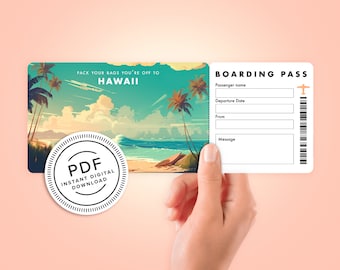 May include: A printable boarding pass with a tropical beach scene and the text "PACK YOUR BAGS YOU'RE OFF TO HAWAII". The boarding pass has fields for passenger name, departure date, from, and message. The text "PDF INSTANT DIGITAL DOWNLOAD" is in a circle.