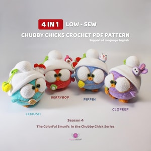 May include: Four crocheted amigurumi chicks in different colors: blue, red, light blue, and purple. Each chick has a white crocheted hat and a small accessory on top. The chicks are arranged in a row on a white background. The text "4 IN 1 LOW -SEW CHUBBY CHICKS CROCHET PDF PATTERN" is above the chicks. The text "Season 4 The Colorful Smurfs in the Chubby Chick Series" is below the chicks.