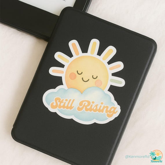Motivational Sticker, Still Rising Sun Vinyl Decal, Watercolor Cloud Laptop Water Bottle Planner Journal, Positive Vibes Cute Aesthetic Gift
