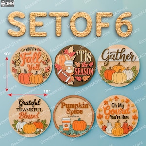 May include: Set of 6 fall-themed wooden signs, each 10 inches in diameter. Designs include pumpkins, leaves, and phrases like "Happy Fall Y'all" and "Gather." The signs are in shades of orange, brown, and white.