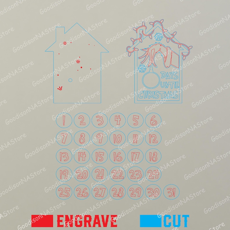 May include: A laser-cut Christmas advent calendar design. The design includes a house, a sign that says "Days Until Christmas", numbers 1-31, and the words "Engrave" and "Cut". The design is in blue and red.
