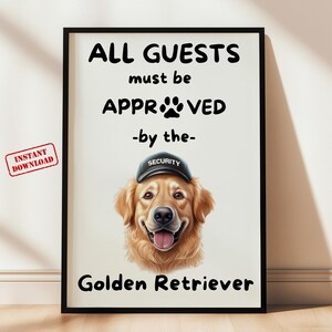 Golden retriever art, funny golden retriever security poster, dog lover gift, gift for golden mom,all guests must be approved print
