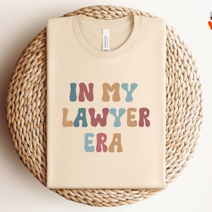 In my lawyer era shirt,Lawyer Shirt,Law Student, Lawyer Gift,Law School,Attorney Gift,Lawyer Graduation Tee,Law School Shirt,Gift for lawyer
