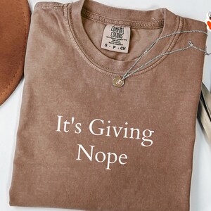 It's giving Nope Sarcastic shirt, Funny Shirt for Her Sarcastic Shirts with Funny Sayings Unisex Graphic Tee Mom, Attitude Humor Shirt