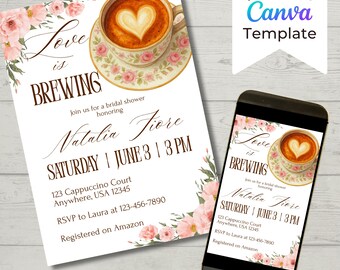 May include: A bridal shower invitation with a coffee theme. The invitation features a cup of coffee with a heart-shaped design, floral accents, and the text "Love is Brewing." A smartphone displays the same invitation.