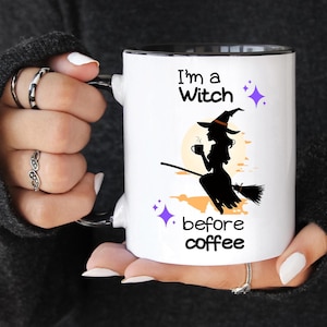 I&#39;m a Witch Before Coffee Mug, Witch Coffee Mug, Halloween Coffee Mug, Fall Coffee Mug, Funny Halloween Coffee Mug, Halloween Cup