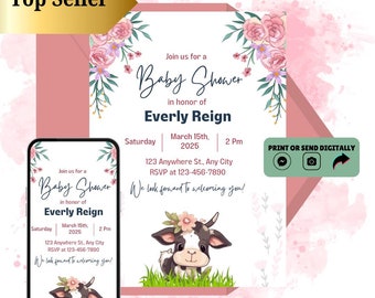 May include: A pink and green baby shower invitation with a cute cartoon cow wearing a flower crown. The invitation says "Join us for a Baby Shower in honor of Everly Reign" and includes the date, time, and location. It also says "We look forward to welcoming you!" and has a note that says "Print or send digitally".
