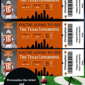 May include: Three personalized Texas Longhorns football tickets in orange and white. Each ticket has the date, time, and seat details. The tickets are for Christopher and say "Happy Birthday, Have a wonderful time."