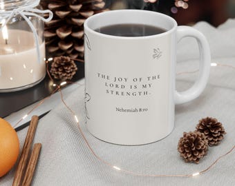 Bible Verse Mug, Faith Mug, Christian Coffee Mug, Jesus Mug, Christian Gifts, Inspirational Mug, Nehemiah 8:10, Religious Mugs