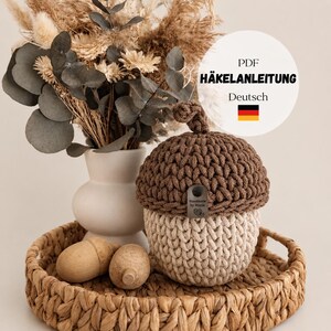 PDF Crochet Pattern for Acorn Basket 2.0 | Crochet an Acorn | Crochet Your Own Autumn Decorations | Basket with Lid Made of Cotton Cord | DIY | Digital Download