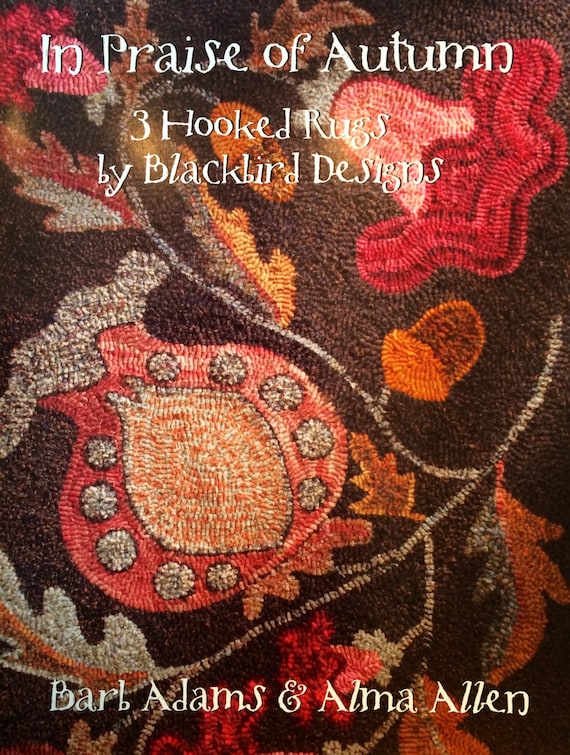 In Praise of Autumn - Three Hooked Rug Patterns by Blackbird Designs - Traditional Rug Hooking