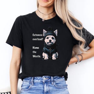 Funny Cartoon Westie Tshirt, Cuteness Overload Blame the Westie, Unisex Tee, Dog Lover Gift, Sarcasm Shirt, West Highland Tee, Weste Shirt
