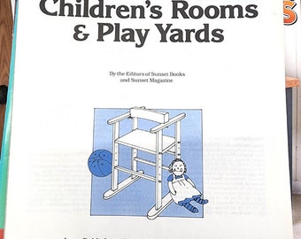 Sunset childrens rooms and play yards designs and decor crafts patterns storage ideas book 1988