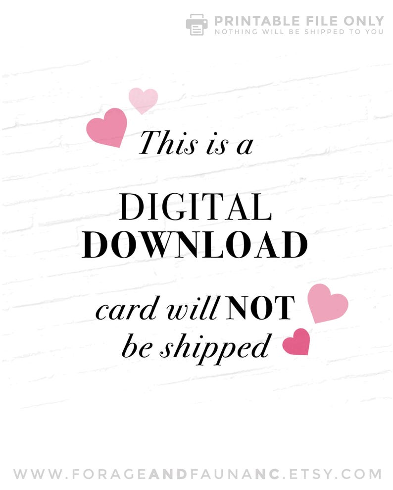 May include: A white brick wall background with pink hearts and black text that reads "This is a DIGITAL DOWNLOAD card will NOT be shipped" and a website address at the bottom.