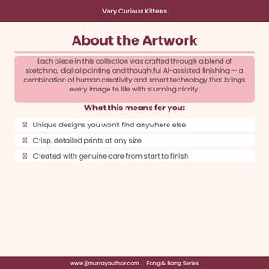 May include: A rectangular informational graphic titled Very Curious Kittens. It features a section About the Artwork, explaining a blend of sketching, digital painting, and AI-assisted finishing. It lists three benefits and includes the URL jjmurrayauthor.com.