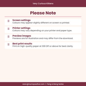 May include: A digital information card titled Very Curious Kittens with a Please Note header. It lists four points regarding screen settings, printer settings, preview images, and best print results, ending with a website and series name.
