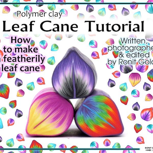Polymer clay Leaf cane tutorial eBook, Polymer Clay Cane tutorial, featherily leaf cane, Polymer Clay PDF how to instructions by Ronit Golan