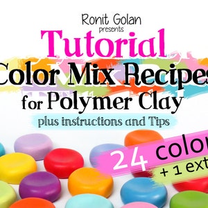 May include: A tutorial for creating 24 different colors of polymer clay using color mixing recipes. The image shows a variety of colorful polymer clay pieces.