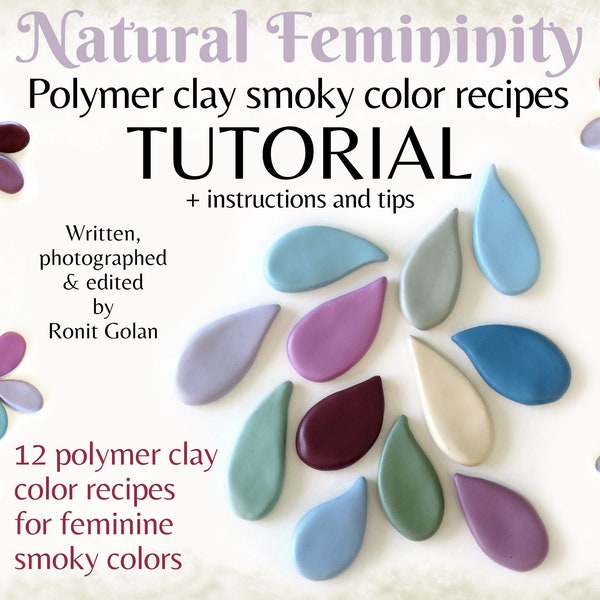 12 polymer clay color recipes Tutorial eBook for feminine smoky colors Fimo color recipes for slabs PDF instructions tutorial by Ronit Golan