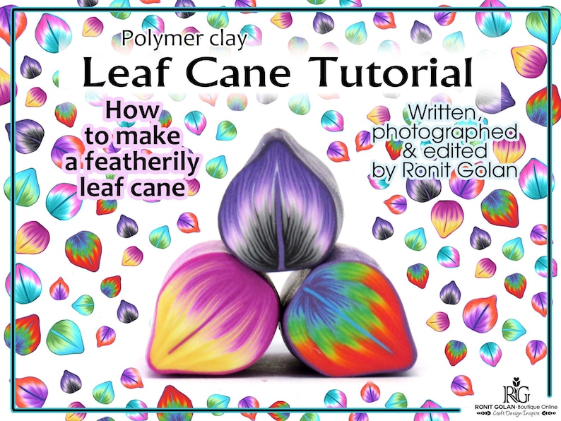 Polymer clay Leaf cane tutorial eBook, Polymer Clay Cane tutorial, featherily leaf cane, Polymer Clay PDF how to instructions by Ronit Golan image 1