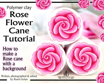 Rose flower cane tutorial eBook, Polymer clay flower cane tutorial PDF instructions, Digital How to make Polymer Clay Rose Cane Ronit Golan