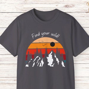 Find Your Wild Hiking T-Shirt: Inspirational Mountain Graphic Tee