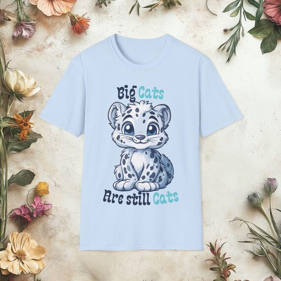 Big Cats Are Still Cats T-shirt Fluffy Snow Leopard Tee, Wild