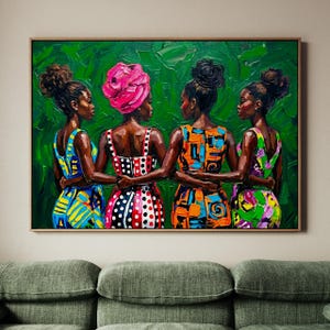 May include: An oil painting on canvas depicting four individuals with dark skin and hair in buns, standing side-by-side with arms linked. They wear colorful patterned dresses against a textured, vibrant green background with visible brushstrokes.