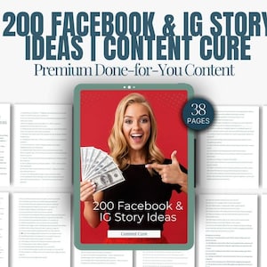 May include: Image of a woman holding cash and pointing at a tablet displaying "200 Facebook & IG Story Ideas." The tablet is surrounded by pages of text. The text at the top reads "200 FACEBOOK & IG STORY IDEAS | CONTENT CURE." The image also says "Premium Done-for-You Content."