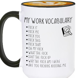 Funny Work Mug, Sarcastic Office Humor Coffee Mug, Coworker Gag Gift