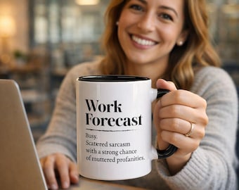 Work Forecast Coffee Mug Funny Sarcastic Office Humor Cup Coworker Gift Boss Gift 11oz 15oz